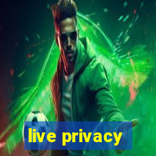 live privacy