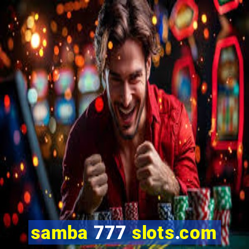 samba 777 slots.com