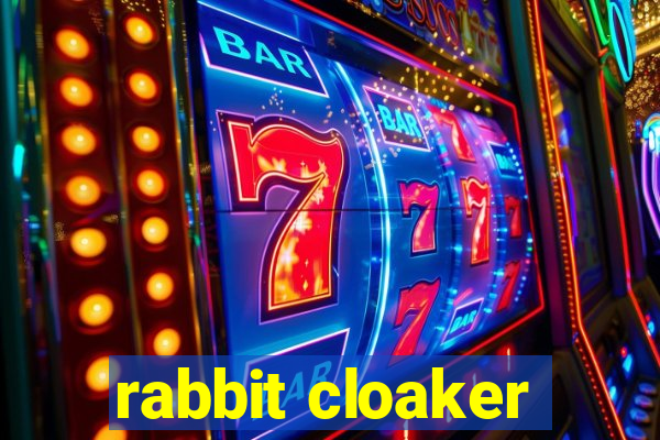 rabbit cloaker