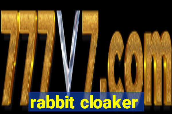 rabbit cloaker