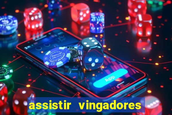 assistir vingadores ultimato filme completo dublado google drive