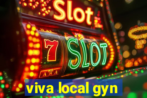 viva local gyn