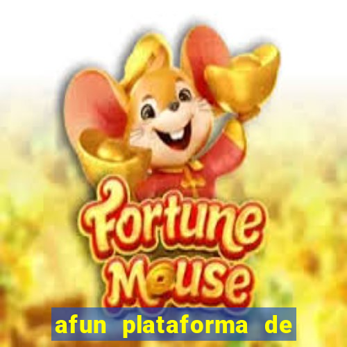 afun plataforma de jogos para ganhar dinheiro