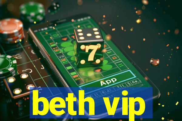 beth vip