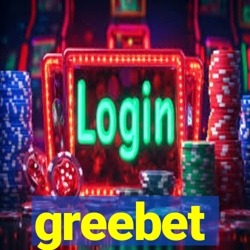 greebet