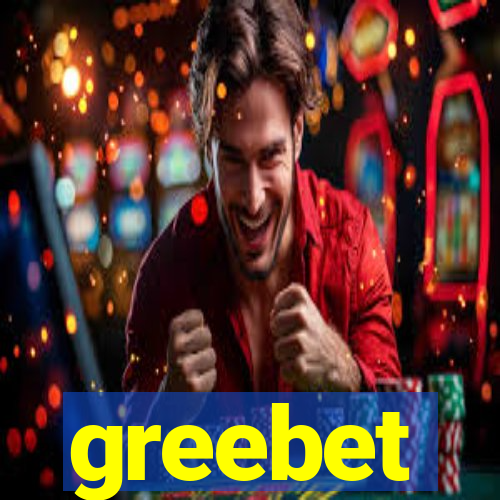 greebet