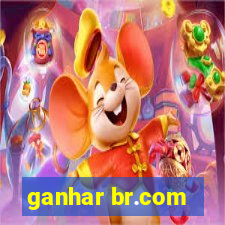 ganhar br.com