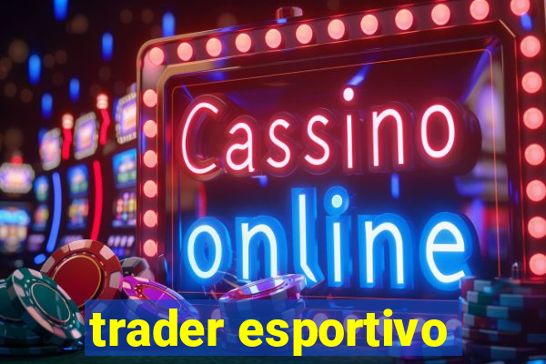 trader esportivo