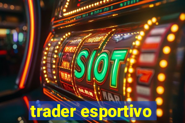 trader esportivo