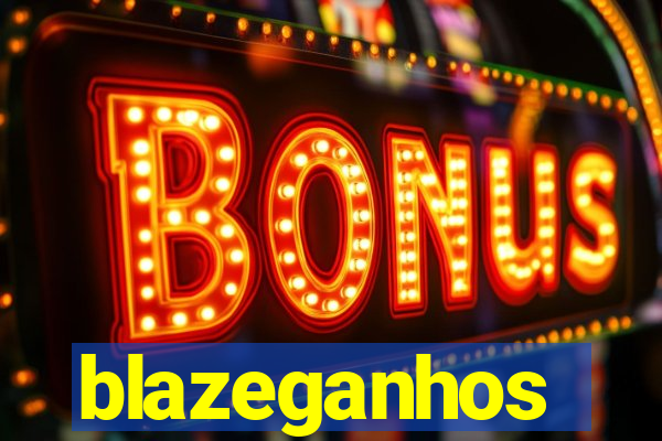 blazeganhos