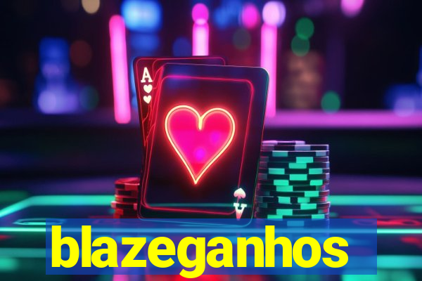 blazeganhos