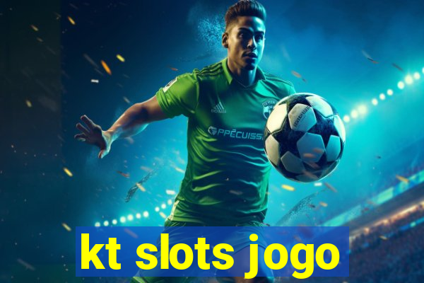 kt slots jogo