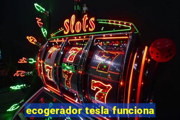 ecogerador tesla funciona