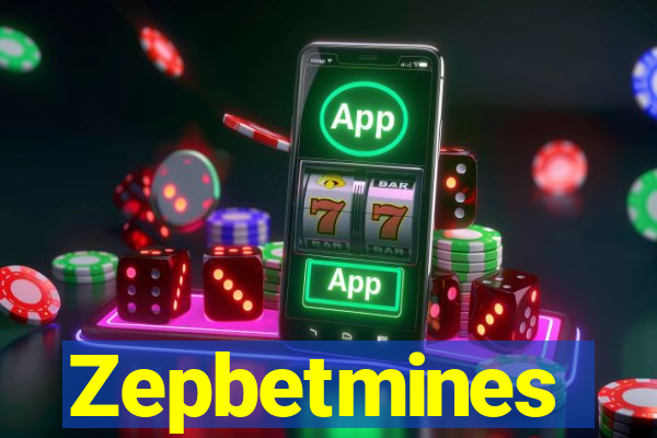 Zepbetmines