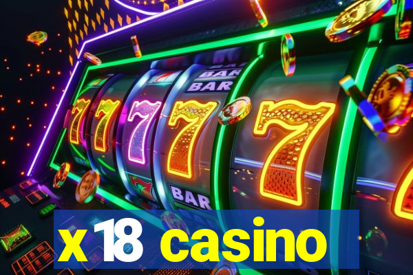 x18 casino