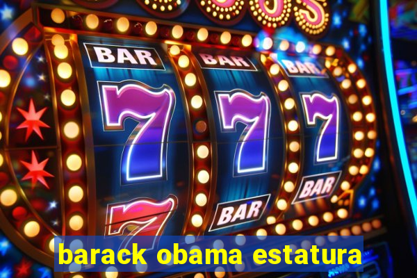 barack obama estatura