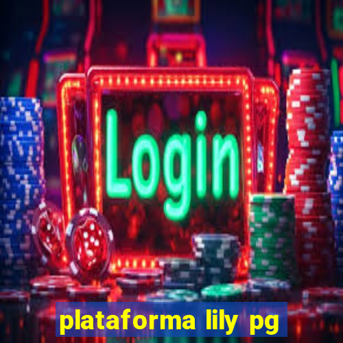 plataforma lily pg