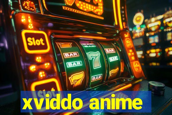 xviddo anime