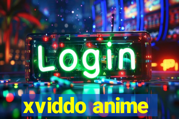 xviddo anime