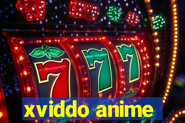 xviddo anime