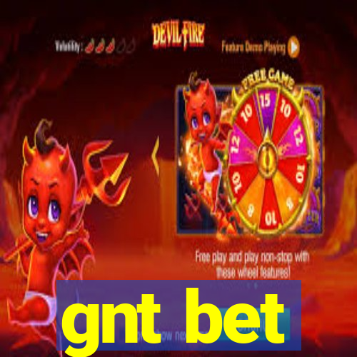 gnt bet