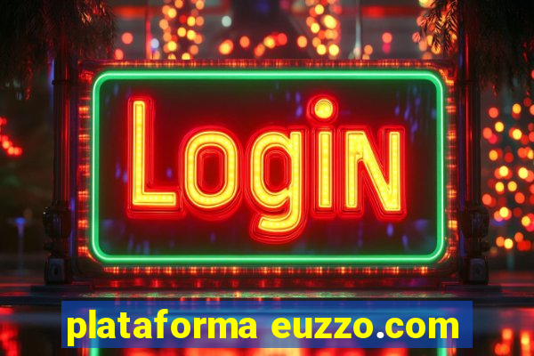 plataforma euzzo.com