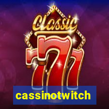 cassinotwitch