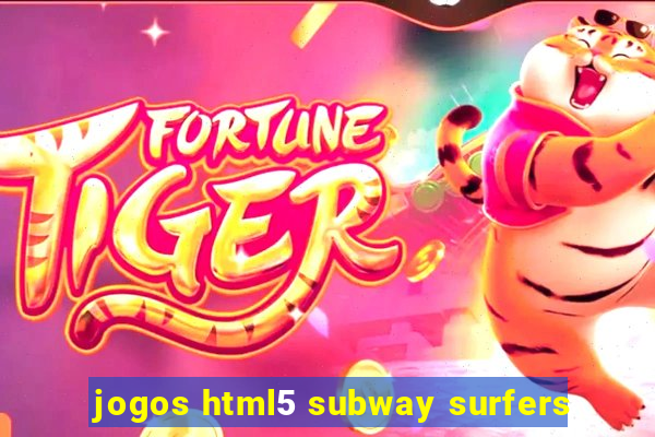 jogos html5 subway surfers