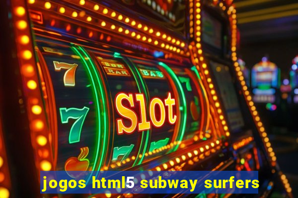 jogos html5 subway surfers