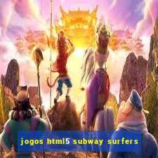 jogos html5 subway surfers