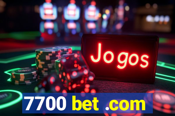 7700 bet .com