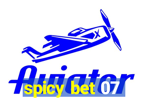 spicy bet 07