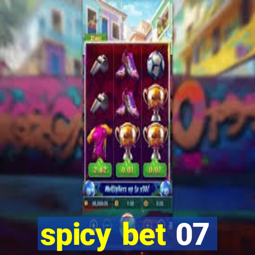 spicy bet 07