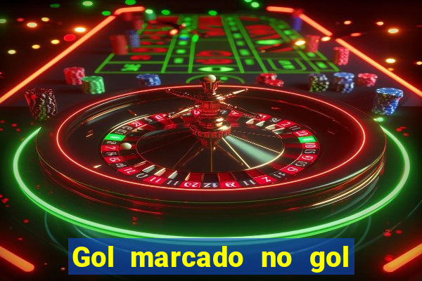 Gol marcado no gol marcado betano