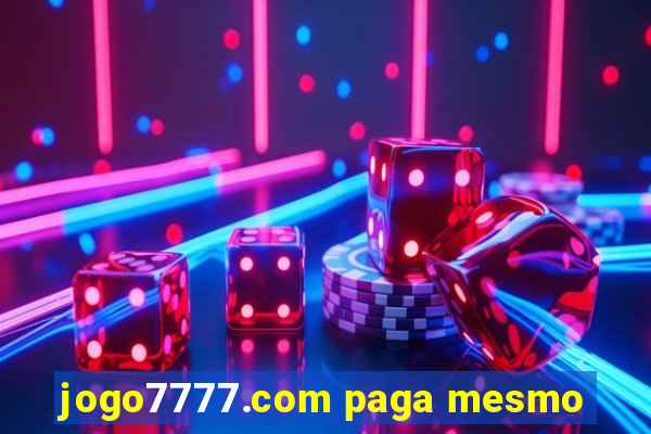 jogo7777.com paga mesmo