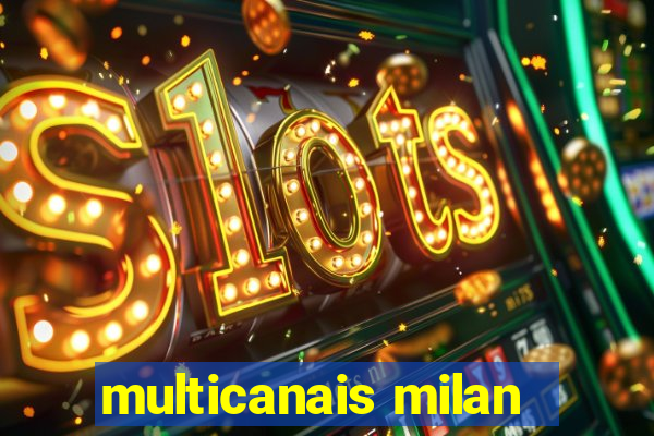 multicanais milan