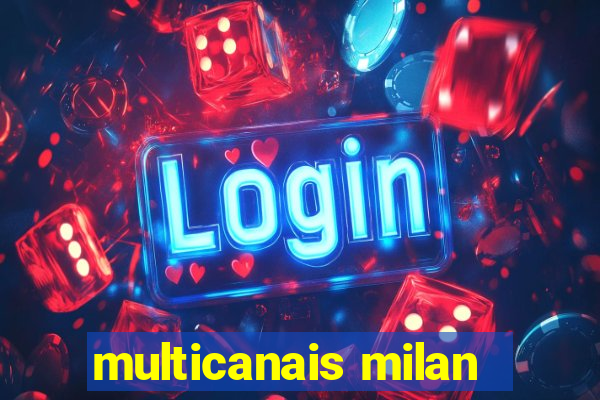 multicanais milan