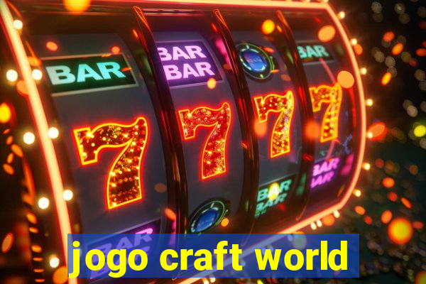 jogo craft world