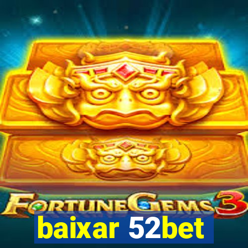 baixar 52bet