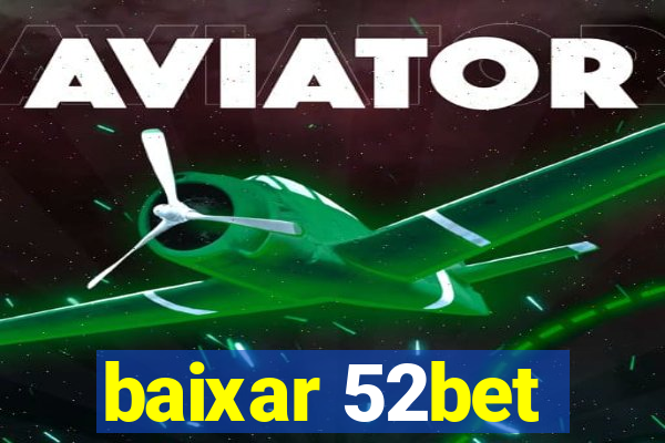 baixar 52bet