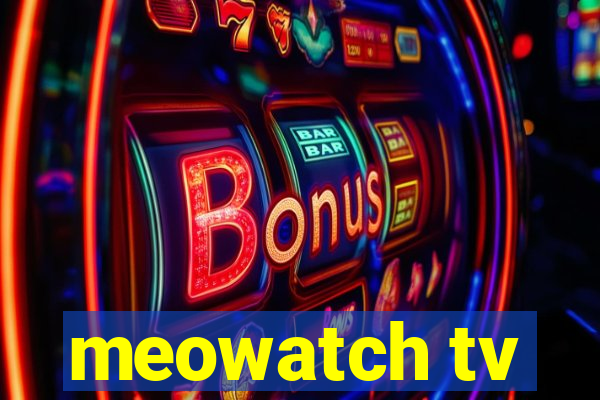 meowatch tv