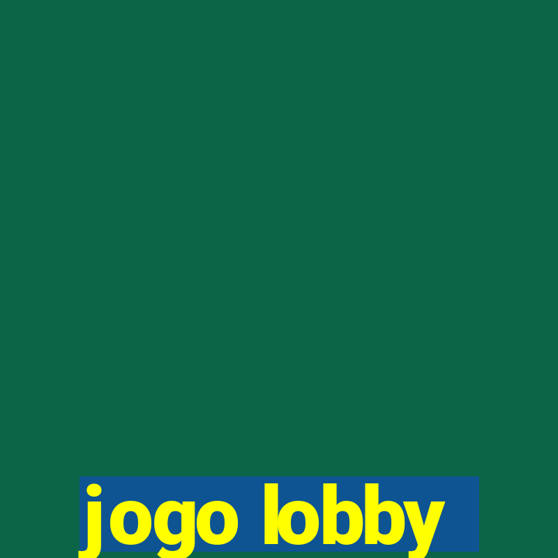 jogo lobby