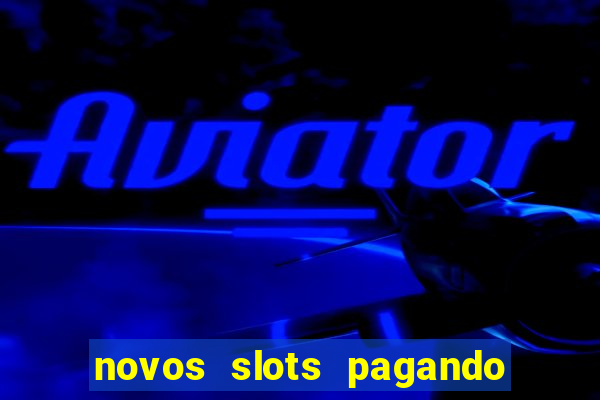 novos slots pagando no cadastro