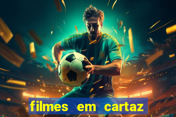 filmes em cartaz barra shopping