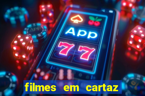 filmes em cartaz barra shopping