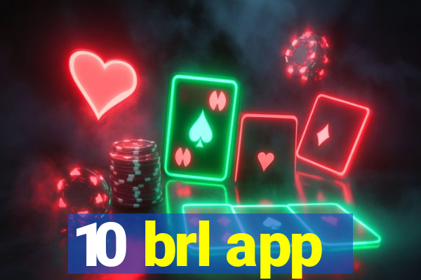 10 brl app