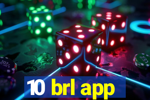 10 brl app