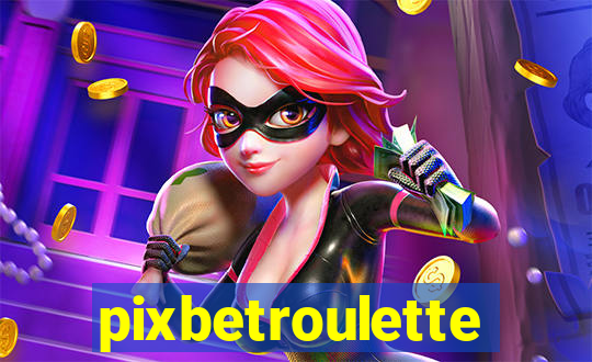 pixbetroulette