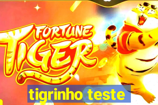 tigrinho teste