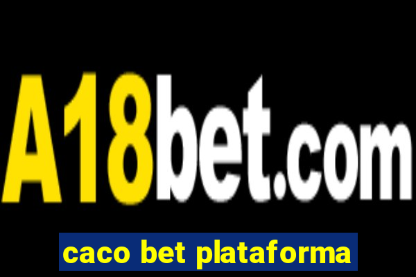 caco bet plataforma